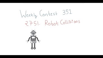 Leetcode Weekly 351: 2751. Robot Collisions