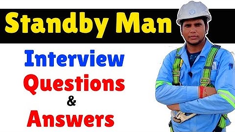 Standby Man Interview Questions and Answers || Hole Watcher/confined space attendant interview.