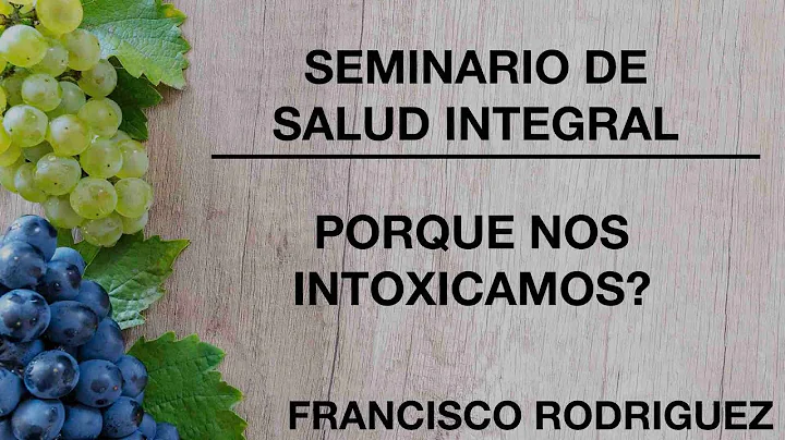 POR QUE NOS INTOXICAMOS ? - FRANCISCO RODRIGUEZ
