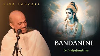 Bandanene | Dr. Vidyabhushan | Ramanavami | LIVE CONCERT | Lord Rama Songs | #sriram #devotional