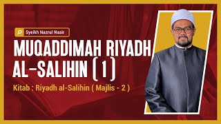 Muqaddimah Riyadh al-Salihin ( 1 ) - Syeikh Nazrul Nasir. screenshot 4