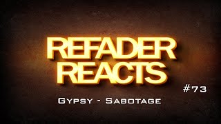 Refader Reacts Gypsy - Sabotage Hardstyle Reaction
