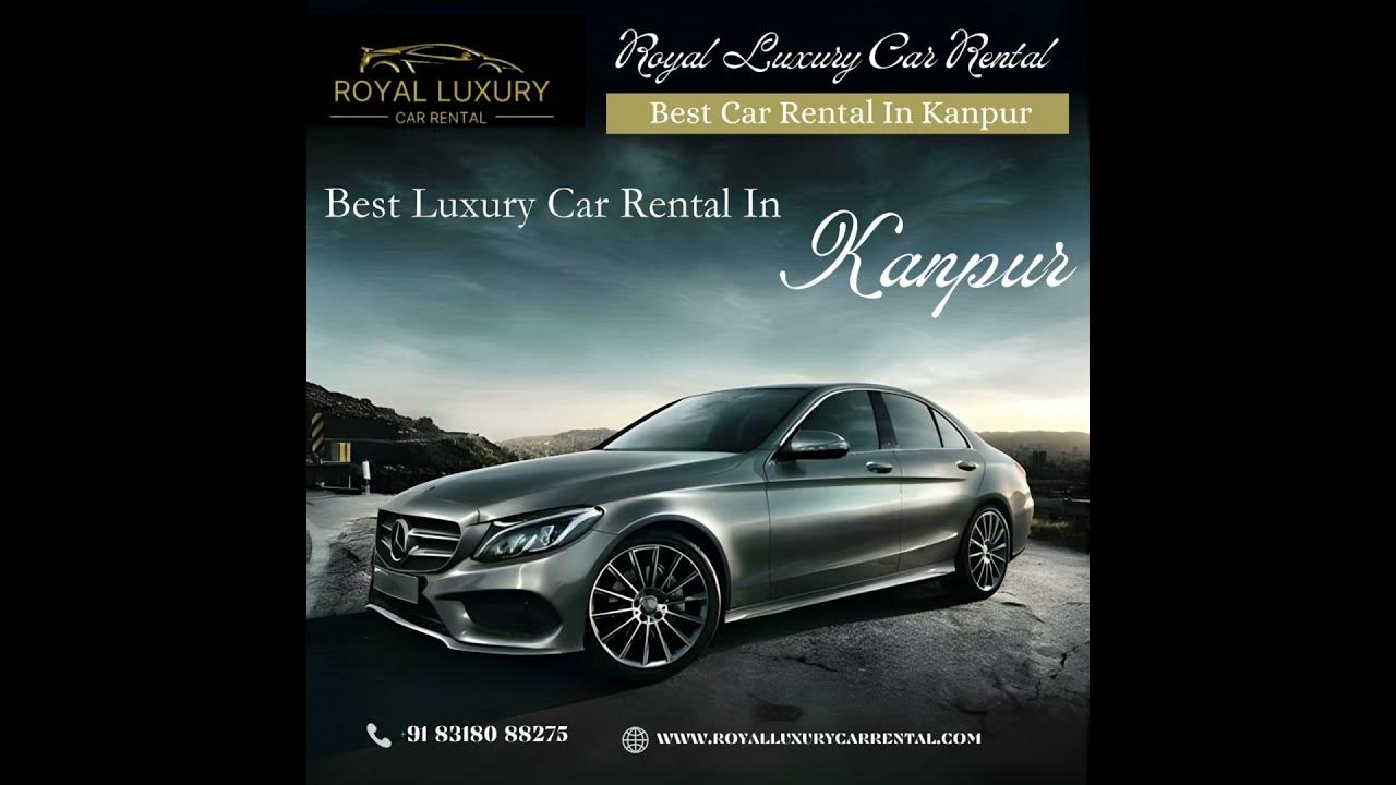 Royal luxury Car rental | Luxury Car rental in Kanpur | Luxury Car on