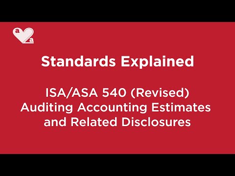 ISA/ASA 540 Revised - Auditing Accounting Estimates
