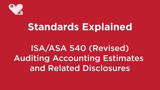 ISA/ASA 540 Revised  Auditing Accounting Estimates