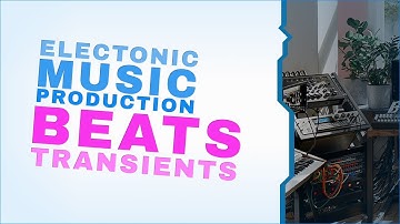 Transients Explained, What they are and how to process I Beats I Electronic Music Production (EMP)