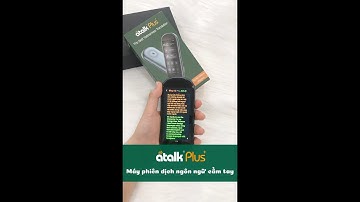 Máy phiên dịch ngôn ngữ cầm tay Atalk Plus+ hỗ trợ phiên dịch 137 ngôn ngữ trong 0,2 giây