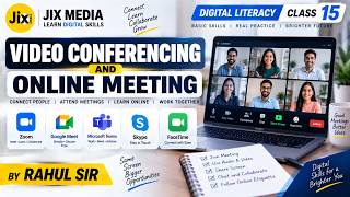 Video Conferencing & Online Meetings | Digital Literacy Class 15 | Zoom, Google Meet & Teams