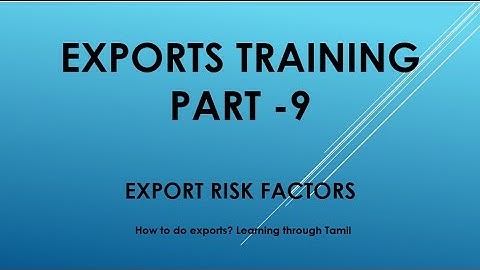 Exports training part  9 Export Risk Factors