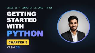 Getting Started with Python | Class 11th Computer Science RBSE Chapter 5 (From Absolute Zero)