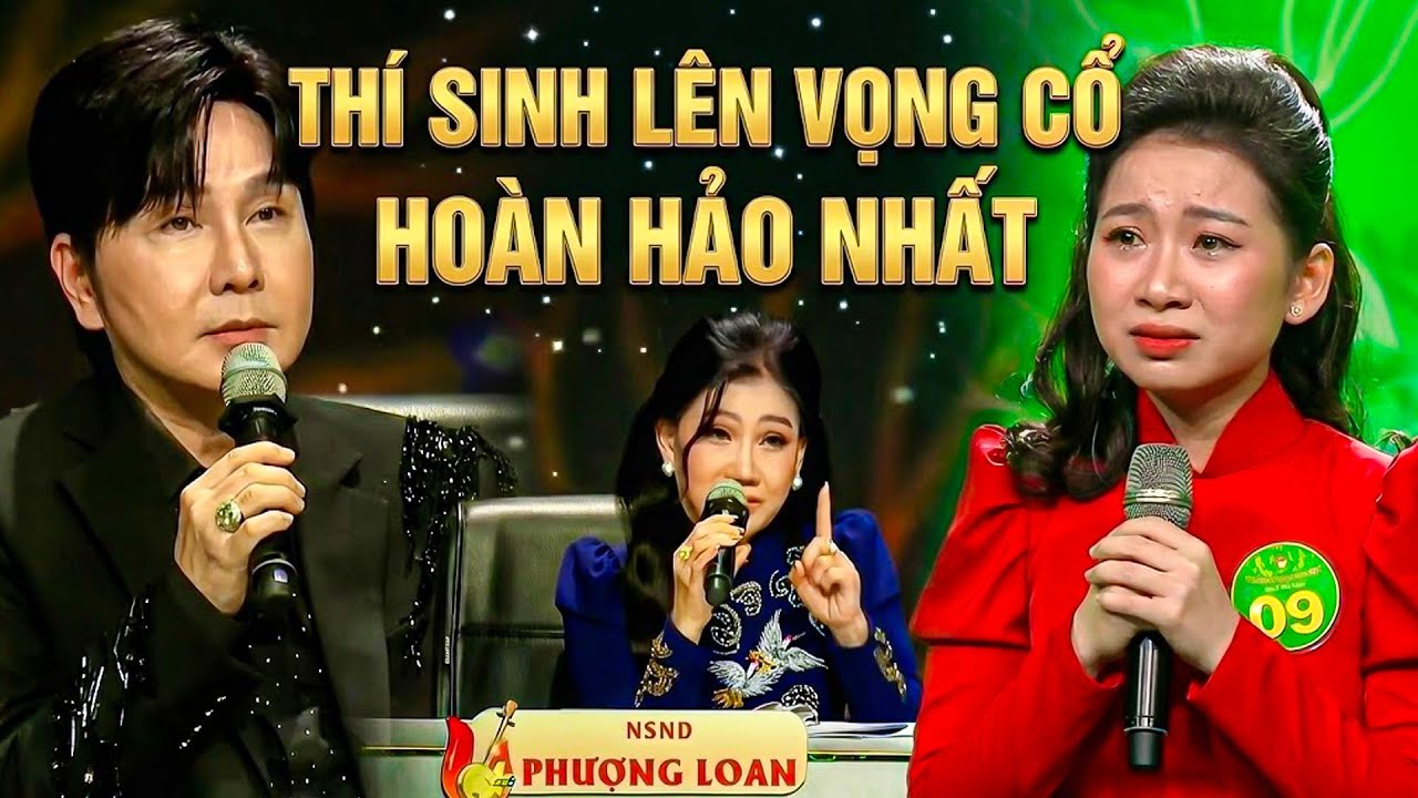 NS Vũ Luân, Phượng Loan HẾT HỒN KHI Thí Sinh KHÔNG QUA TRƯỜNG LỚP MÀ LÊN VỌNG CỔ CAO CHÓT VÓT