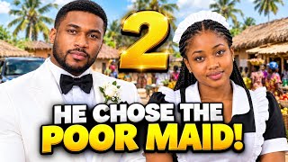 HE CHOSE THE POOR MAID OVER THE RICH LADY (FULL MOVIE) PART 2– New Nigerian Nollywood Movie 2026