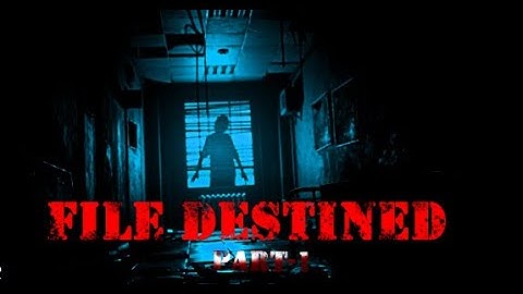 File Destined Gameplay (Part-1) {Psychological Horror Game }