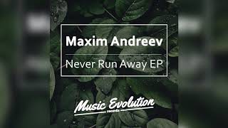 Maxim Andreev - I Don't Wanna (Original Mix)