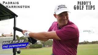 HOW TO START THE DOWNSWING | Paddy's Golf Tip #39 | Padraig Harrington