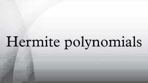 Hermite polynomials