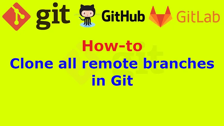 How to clone all remote branches in Git