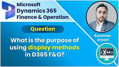 Display Method in D365 F&O Interview Question Answers - Part 1