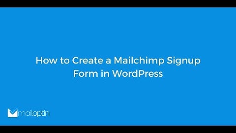 How to Create a Mailchimp Signup Form in WordPress