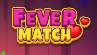 Fever Match - Match 3 Game Android Gameplay screenshot 1