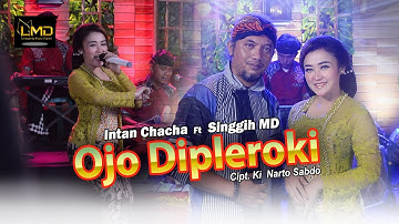 Intan Chacha Feat. Singgih MD - Ojo Dipleroki (Official Music Video)