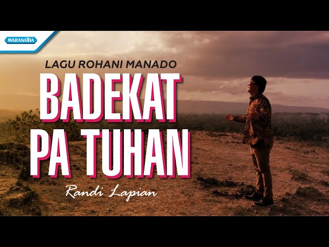 Badekat Pa Tuhan - Lagu Rohani Manado - Randi Lapian (with lyric) class=