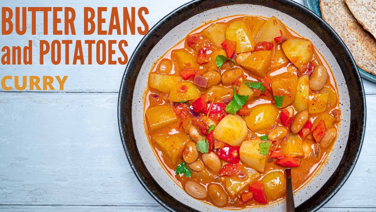 Potato and Butter Beans Curry (Vegan) YouTube