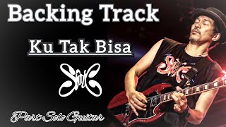 Slank  Ku Tak Bisa Backing Track  Part Solo Guitar