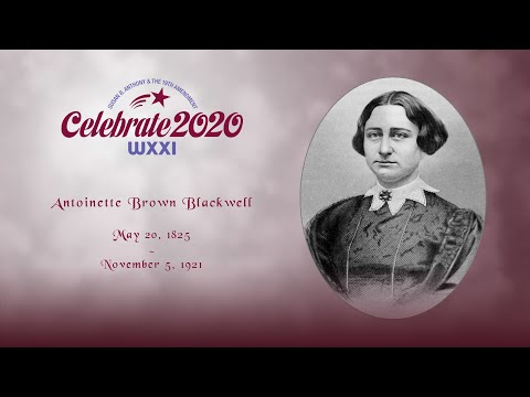 WXXI CELEBRATE 2020 ANTOINETTE BROWN BLACKWELL