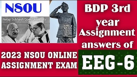 NSOU BDP 3rd year EEG-6 assignment answers 2023/nsou bdp EEG-VI assignment  2023 questions answers