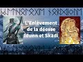 Lenlvement de la desse idunn et skadi