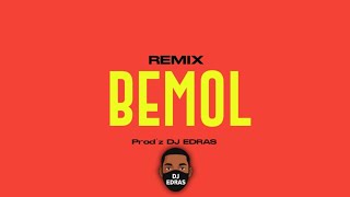 REMIX BEMOL BEMOL (Prod'z.dj edras)