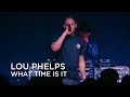 Lou Phelps What Time Is It First Play Live mp3