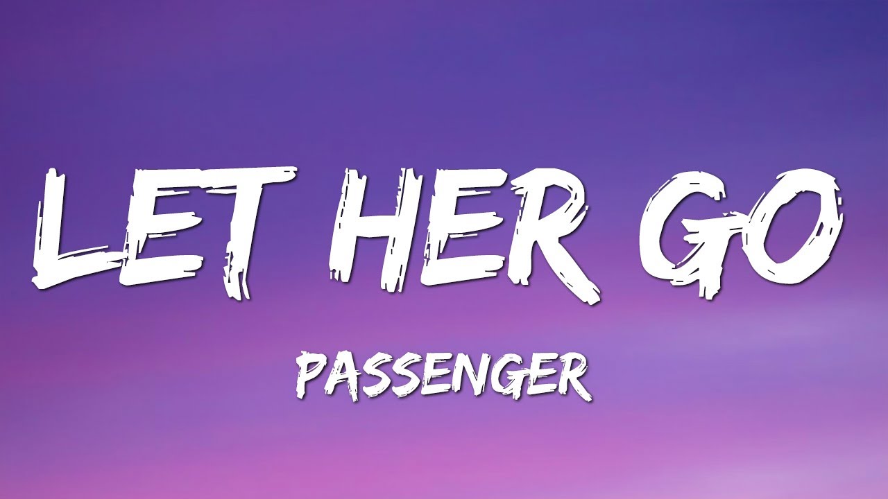 Passenger - Let Her Go (Lyrics)