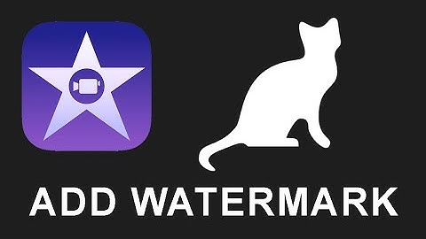 iMovie: How To Add Transparent Watermark Over A Video Clip