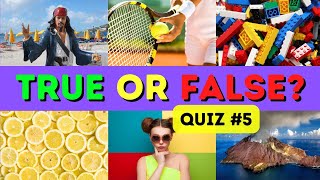 True or False General Knowledge Quiz #5 - Questions and Answers - Trivia Questions - Fun Facts