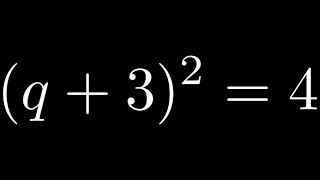 Solve the Quadratic Equation (q   3)^2 = 4 using the Square Root Property
