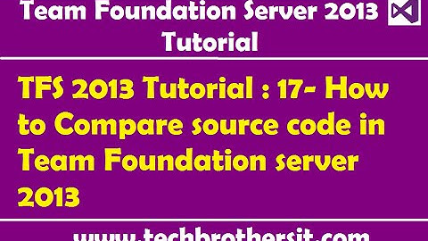 TFS 2013 Tutorial : 17- How to Compare source code in Team Foundation server 2013
