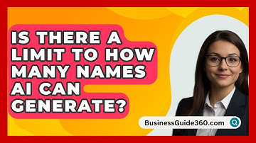 Is There A Limit To How Many Names AI Can Generate? - BusinessGuide360.com