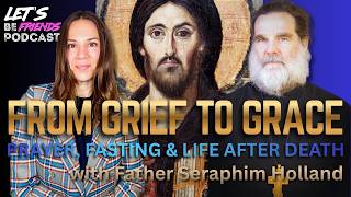From Grief to Grace: Prayer, Fasting and Life After Death