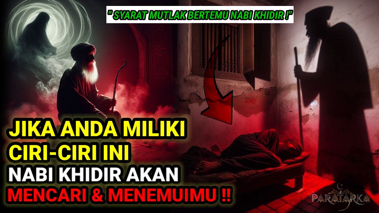 SYARAT MUTLAK BERTEMU NABI KHIDIR❗ HANYA ORANG YANG MEMILIKI CIRI-CIRI INI