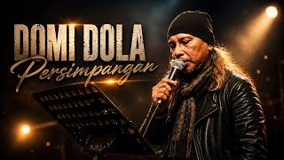 DOMI DOLA | PERSIMPANGAN | BLAST MANAGEMENT |   | Pop Indonesia Terbaru