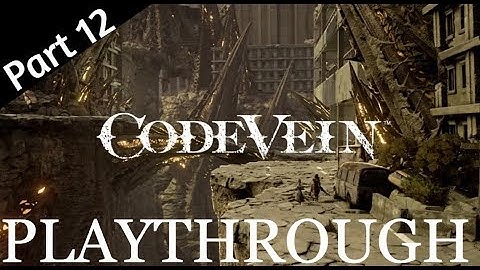 Code vein part 12 The end