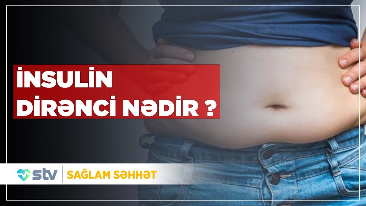 İnsulin dirənci nədir və səbəbləri nələrdir?