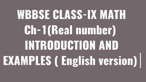 WB class ix math ch 1/Real number/introduction and examples