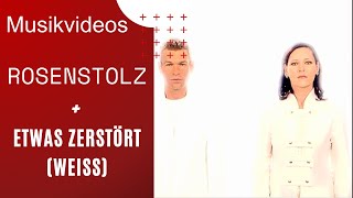 Rosenstolz - Etwas Zerstört (Official HD Video)