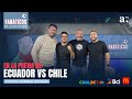 FANÁTICOS DE LA SELECCIÓN - la previa de Ecuador vs Chile con el comediante Rodrigo González
