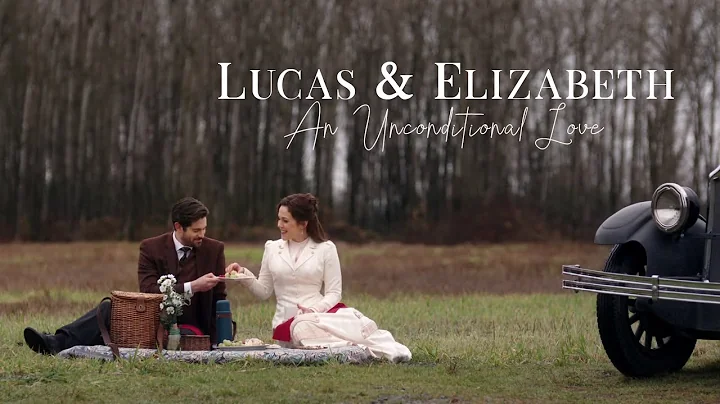 Lucas & Elizabeth: An Unconditional Love (When Cal...