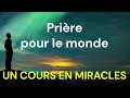 UCEM - Prière pour le monde - Un Cours En Miracles