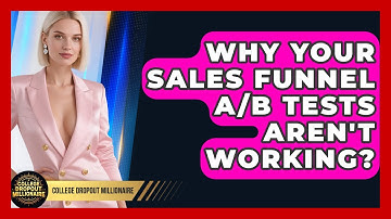 Why Your Sales Funnel A/B Tests Aren
